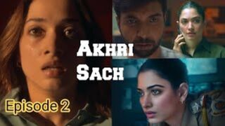 Aakhri Sach - Season 1 Episode 02 Shadows of the Past: Vahem