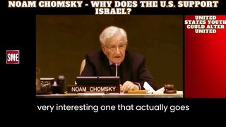 Noam Chomsky - 75 years of US support for Israel, briefly explained