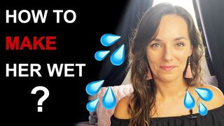 How to make her wet ????