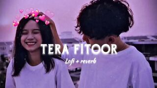 Tera Fitoor (Slowed+Reverb) - Arijit Singh |????❤️