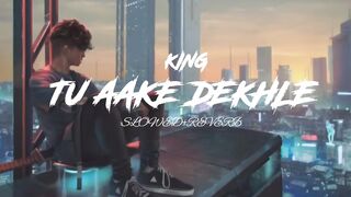 TU AAKE DEKHLE | SOLWED-REVERB | KING | CRAZY EDITOR TS |