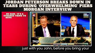 Jordan Peterson breaks down in tears during ‘overwhelming’ Piers Morgan interview