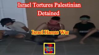 Israeli army 'tortures' blindfolded Palestinians with children’s song
