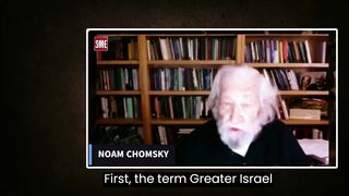 Noam Chomsky Exposes Hidden Secrets of Greater Israel