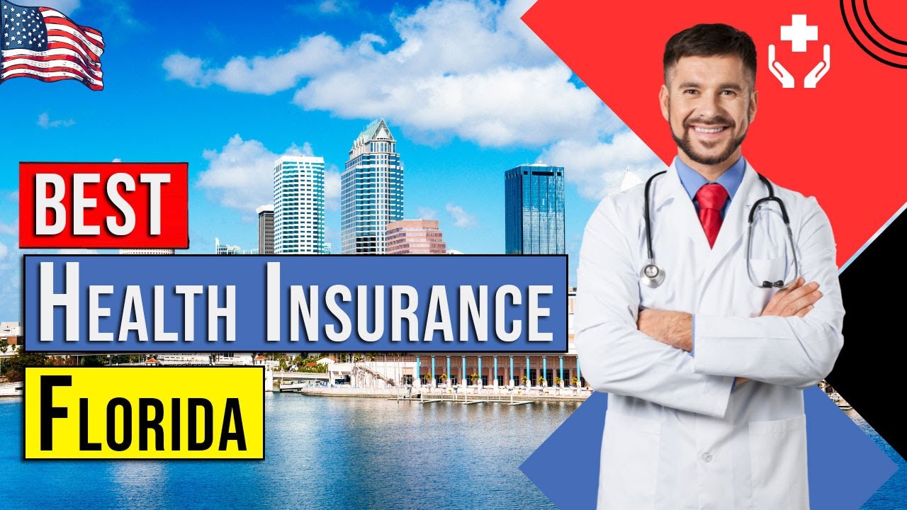 Best Health Insurance in Florida 2023 Top 5 Affordable Health