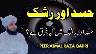 Hasad aur rashk _ Ajmal Raza Qadri _ Peer ajmal raza qadri emotional bayan