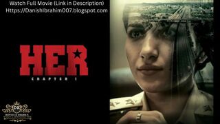 Her: Chapter 1 (2023) New Action Thriller Movie