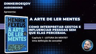 A Arte de Ler Mentes - de Henrik Fexeus - Capítulo 1 - Parte 1