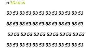 35 in 53 No's in 10 secs then you are genius
