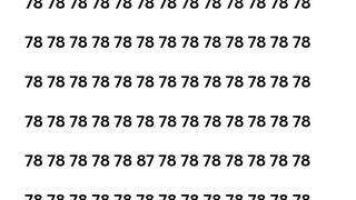 See odd number from all these number in 10 sec then you are genius
