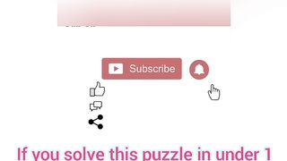 If you solve this puzzle under 1 min then you are genius
