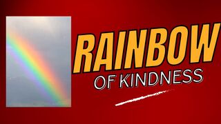 Rainbow of Kindness