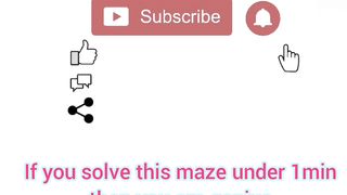 If you solve this maze under 1min then you are genius