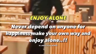 Enjoy alone