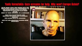 Yanis Varoufakis : Gaza screams for help Why won’t  listen Europe?