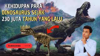 Kehidupan Para Dinosaurus Sejak 230 Juta Tahun Yang Lalu.