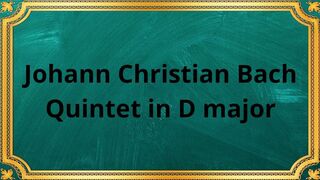 Johann Christian Bach Quintet in D major