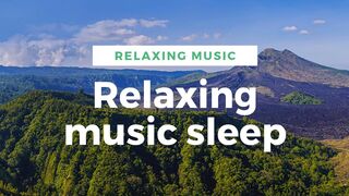 Music Relaxing Deep Sleeping Music relaxing for strees relief meditation music
