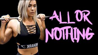 FEMALE MOTIVATION - 100% OR NOTHING