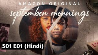 September Mornings 2021 Hindi S01 E01 Just For Tonight