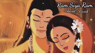 Ram Siya Ram || Best Heart Touching Song || slowed&reverb ||