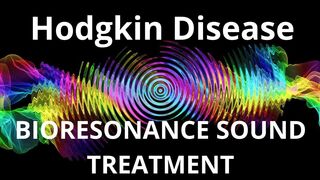 Hodgkin Disease_Sound therapy session_Sounds of nature