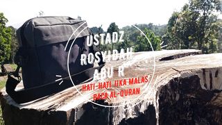 Malas Baca Al-Quran | Ustadz Rosyidah Abu Rosyidah