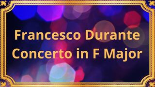 Francesco Durante Concerto in F Major