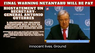 BIG STATEMENT UN SECRETARY NETANYAHU WILL BE PAY calls for ceasefire now