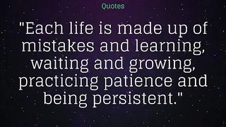 each life is made up of mistakes and learning