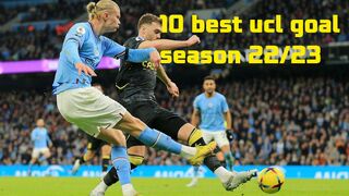 Top 10 ucl goal season 22-23!