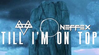 NEFFEX - Till I'm On Top ???? [Copyright-Free] No.163
