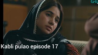 Kabli pulao episode 17