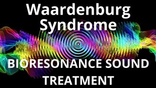 Waardenburg Syndrome_Sound therapy session_Sounds of nature