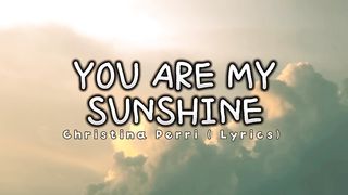 You Are My Sunshine - Christina Perri (Lyrics video dan terjemahan) Cover by Michela Thea