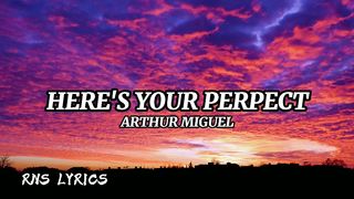 Here's your perpect(Arthur Miguel Cover)Lyrics