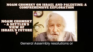 Noam Chomsky - A Settler’s View of Israel’s Future ?