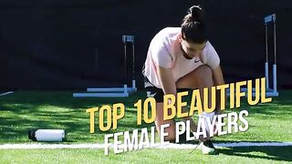 Top 10 Most Beautiful Women in Football!