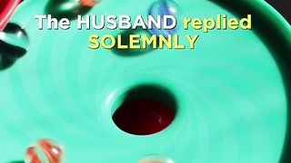 A WIFE asks her HUSBAND