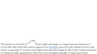 Puravive Weight Loss Reviews: Legit Pills for Weight Loss or Stay Far Away?