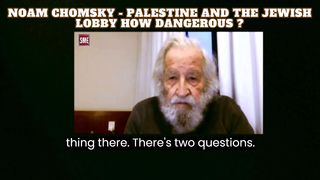 Noam Chomsky - PALESTINE AND The POWERFUL Jewish Lobby Controlling US