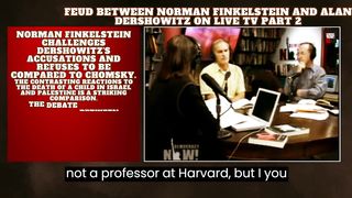 PART2 | Feud between Norman Finkelstein and ALAN Dershowitz ON LIVE TV