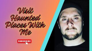 Visit Haunted Places With Me!