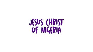 Jesus Christ of Nigey