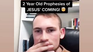 2 year old Prophesies of JESUS'S COMING ????