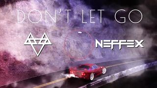 NEFFEX - Don't Let Go