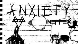 NEFFEX - Anxiety