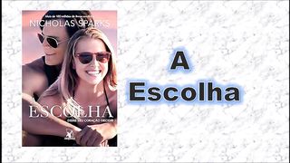 A escolha - parte 8 - fim