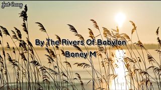 By The Rivers Of Babylon Lyrics (Boney M) _Just Crazy_