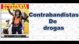 Contrabandista de drogas - parte 3 - fim